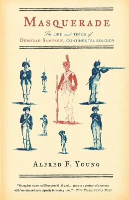 Masquerade: The Life and Times of Deborah Sampson, Continental Soldier