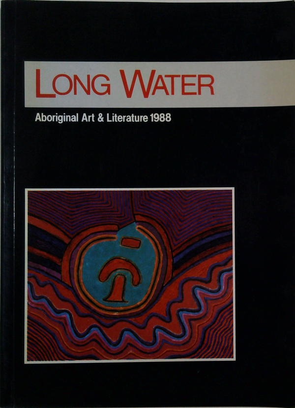 Longwater: Aboriginal Art And Literature Annual