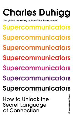 Supercommunicators: How to Unlock the Secret Language of Connection