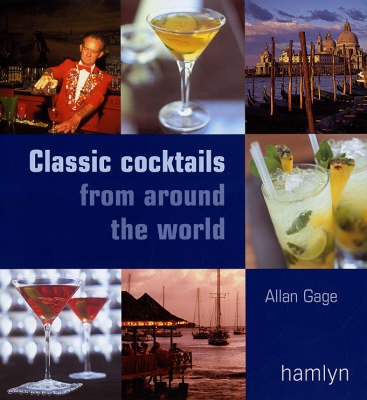 Around the World in 80 Bars: Discover 80 of the World's Best Cocktails