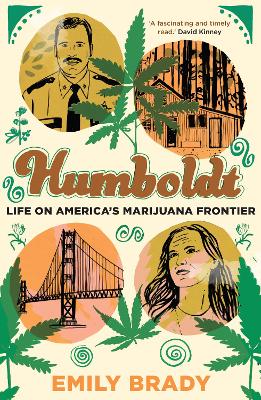 Humboldt: life on America's marijuana frontier