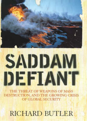 Saddam Defiant: The Threat of Weapons of Mass Destruction, and the