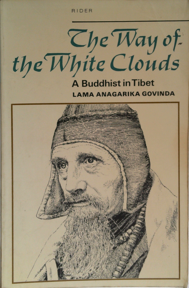 The Way Of The White Clouds: A Buddhist In Tibet