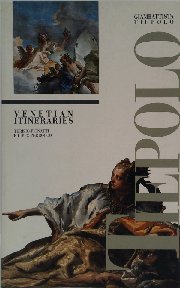Giambattista Tiepolo. Venetian Itineraries