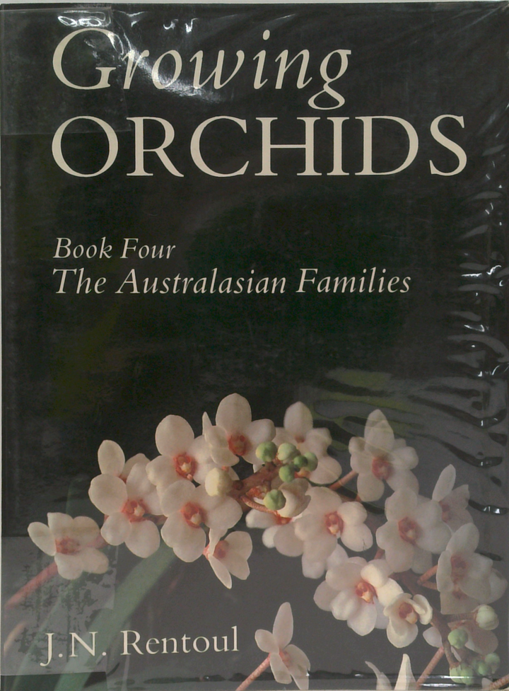 Growing Orchids: Book Four, The Australasian Families
