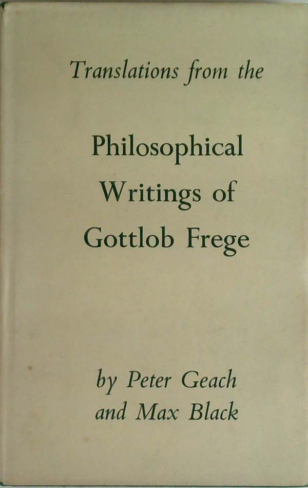 Translations From The Philosophical Writings Of Gottlob Frege