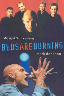 Beds are Burning: Midnight Oil - The Journey