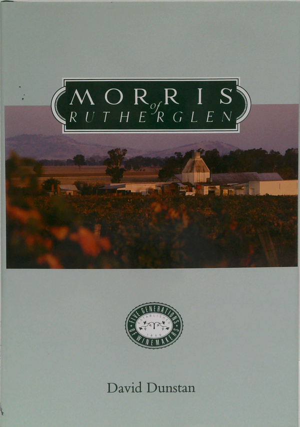 Morris Of Rutherglen: A Celebration Of 130 Years, 1859-1989