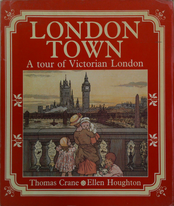 London Town: A Tour Of Victorian London
