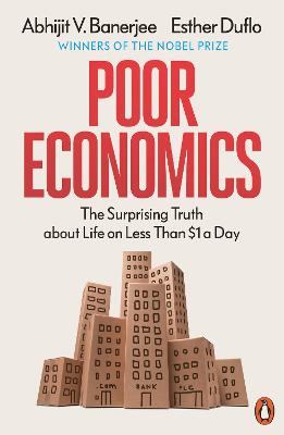 Poor Economics: The Surprising Truth about Life on Less Than $1 a Day