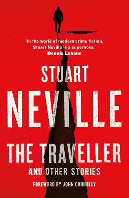 The Traveller and Other Stories: Thirteen unnerving tales from the bestselling author of The Twelve