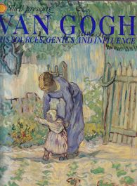 Van Gogh - his sources, genius, and influence