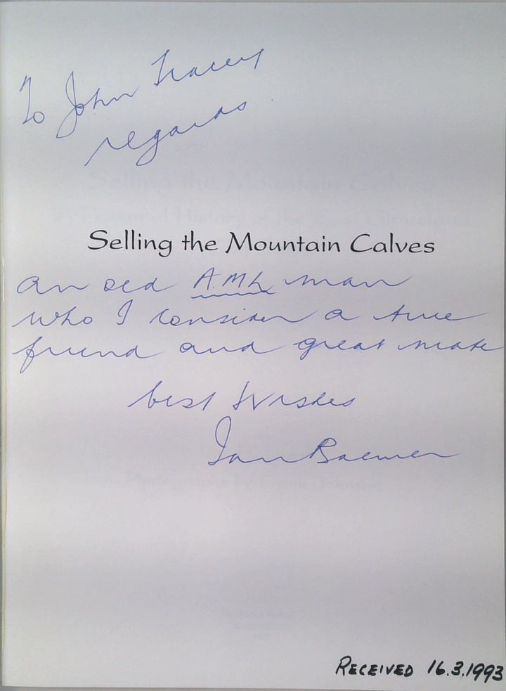 Selling The Mountain Calves: A Personal History Of The East Gippsland Calf Sales (SIGNED)