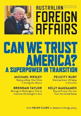 Can We Trust America?: A Superpower in Transition: Australian Foreign