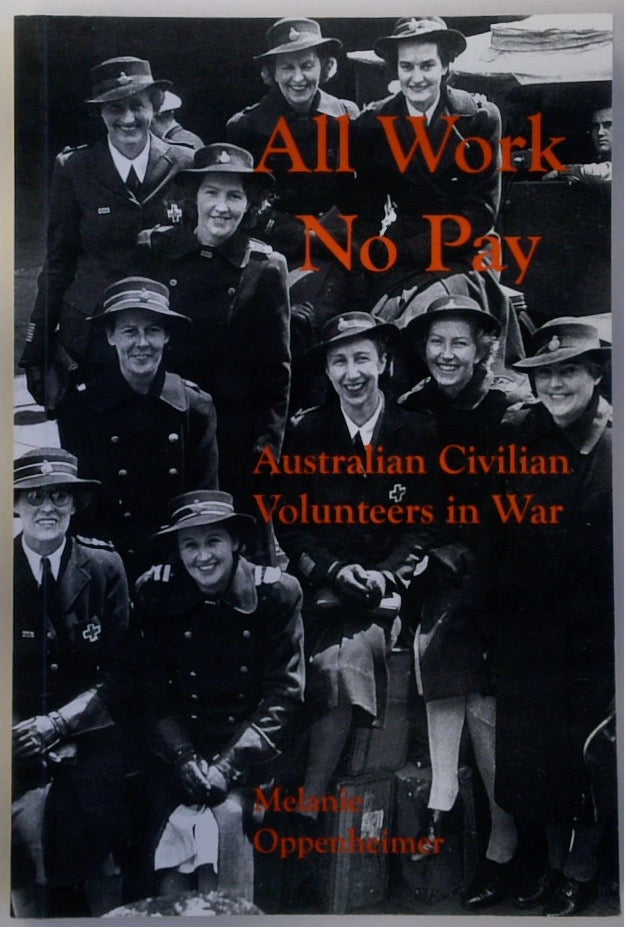 All Work No Pay: Australian Civilian Volunteers in War