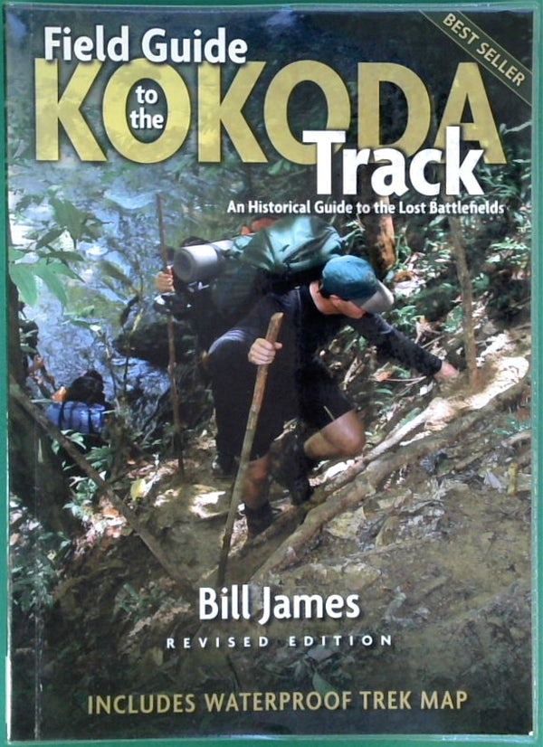 Field Guide to the Kokoda Track: An Historical Guide to the Lost Battlefields