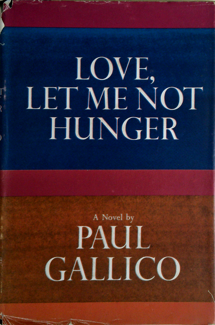 Love, Let Me Not Hunger