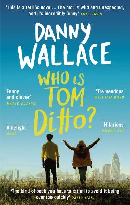 Who is Tom Ditto?: The feelgood comedy with a mystery at its heart