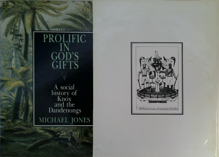 Prolific In God's Gifts: A Social History Of Knox And The Dandenongs (SIGNED)
