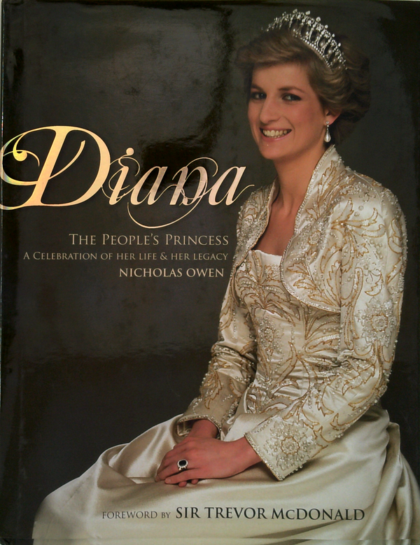 Diana: The People's Princess: A Celebration Of Her Life & Her Legacy