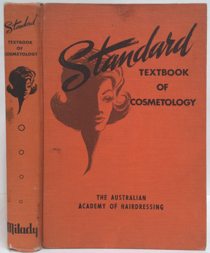 Standard Textbook Of Cosmetology: A Practical Course On The Scientific Fundamentals Of Beauty Culture For Students And Practicing Cosmetologists