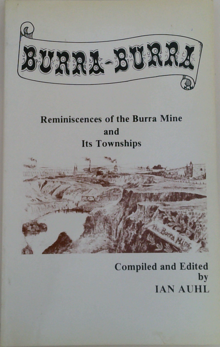 Burra-Burri: Reminiscences Of The Burra Mine And Its Townships