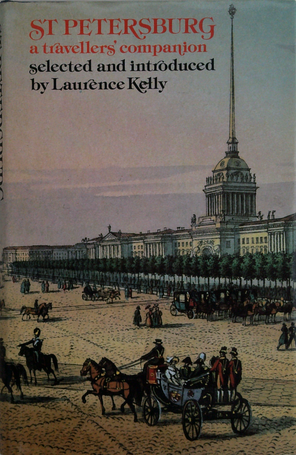 St Petersburg: A Traveller's Companion