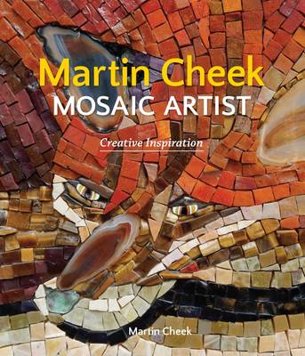 Martin Cheek Mosaic Artist: Creative Inspiration