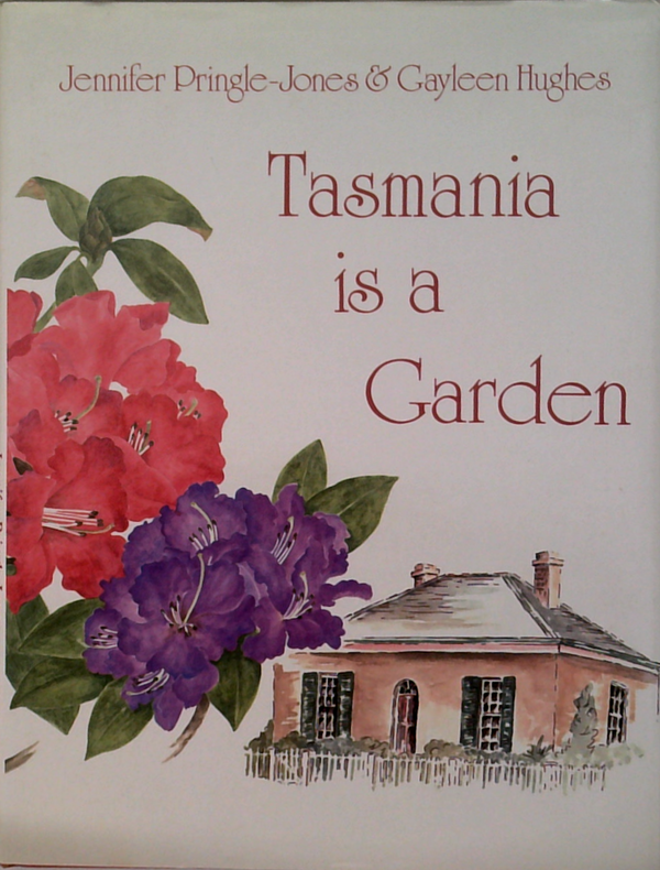 Tasmania Is A Garden