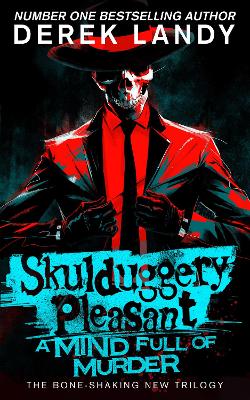 Skulduggery Pleasant (16) - A Mind Full of Murder