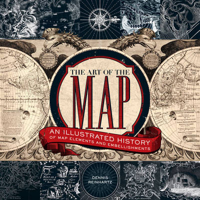 The Art of the Map: An Illustrated History of Map Elements and