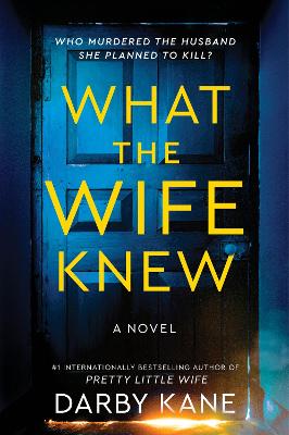 What the Wife Knew: A Novel