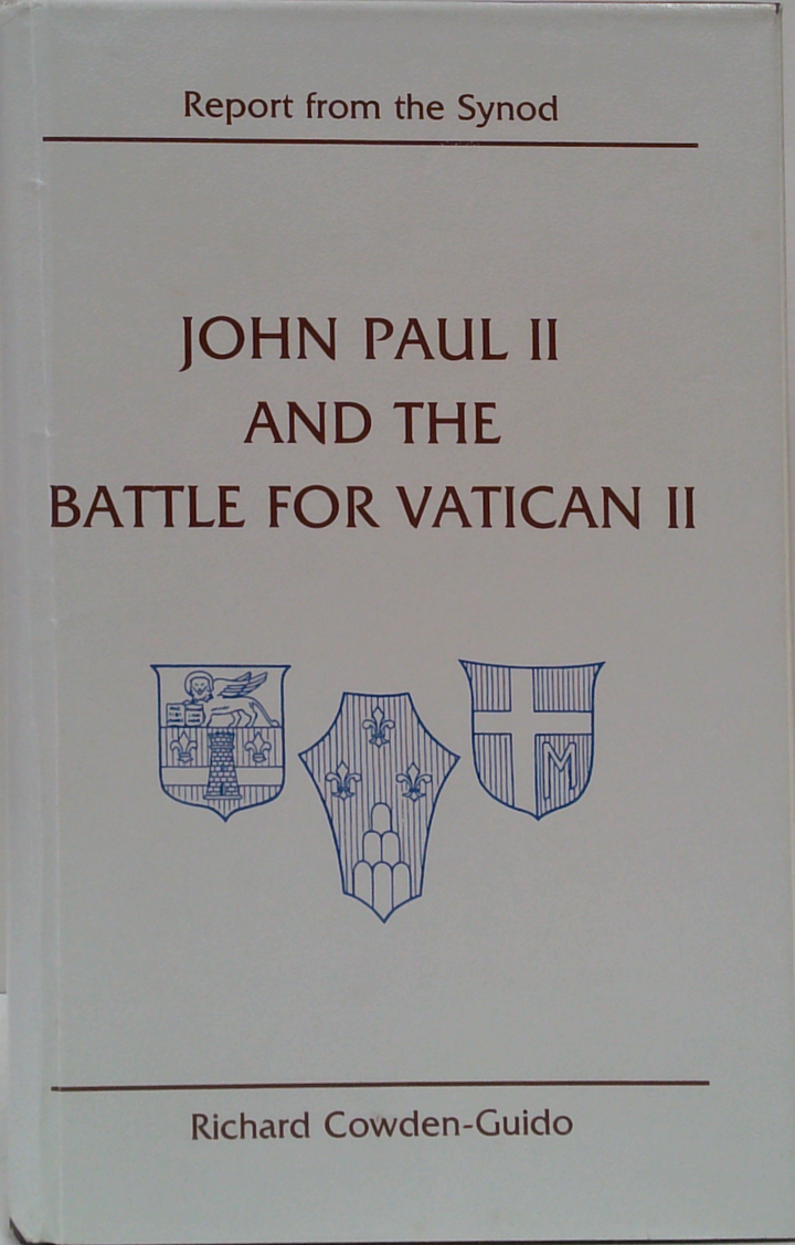 Report From The Synod: John Paul II And The Battle For Vatican II
