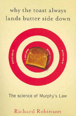 Why the Toast Always Lands Butter Side Down: The Science of Murphy's
