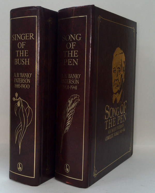 Singer of the Bush: Complete Works 1885 - 1900 & Song of The Pen: Complete Works 1901 - 1941 (Two-Volume Set)