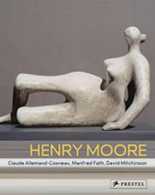 Henry Moore: From the Inside Out
