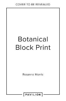 Botanical Block Printing: A creative step-by-step handbook to make art inspired by nature