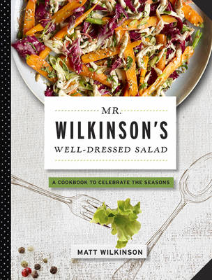 Mr. Wilkinson's Well-Dressed Salads