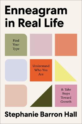 Enneagram in Real Life: Find Your Type, Understand Who You Are, and