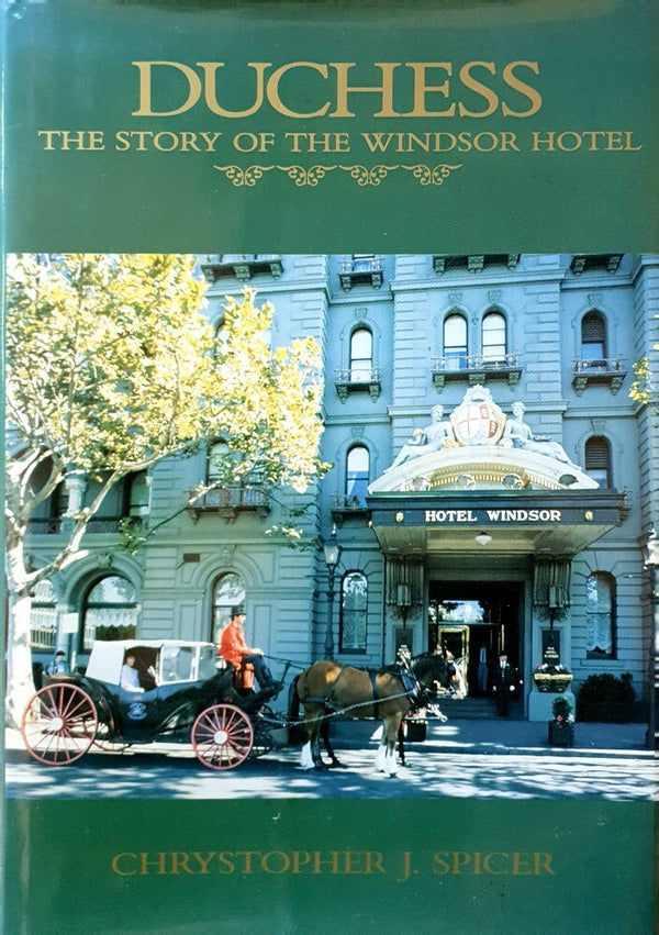 Duchess: The story of the Windsor Hotel