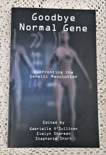 Goodbye Normal Gene: Confronting the Genetic Revolution