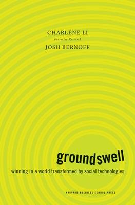 Groundswell, Expanded and Revised Edition: Winning in a World
