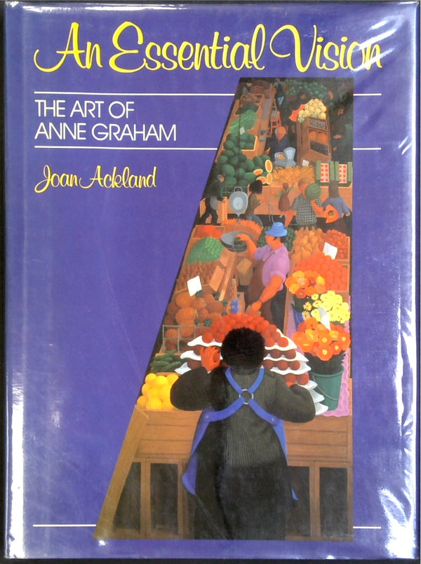 An Essential Vision: The Art of Anne Graham