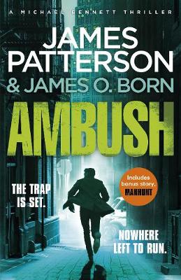Ambush: (Michael Bennett 11). Ruthless killers are closing in on