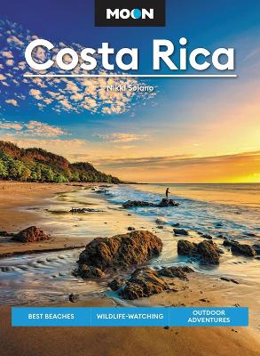 Moon Costa Rica (Third Edition): Best Beaches, Wildlife-Watching, Outdoor Adventures