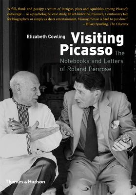 Visiting Picasso: The Notebooks and Letters of Roland Penrose