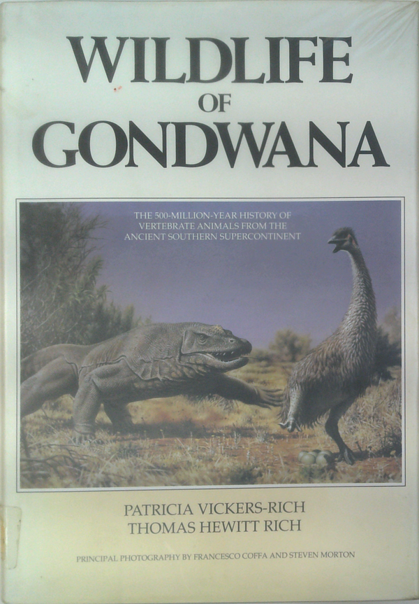 Wildlife Of Gondwana: The 500-Million-Year History Of Vertebrate Animals From The Ancient Southern Supercontinent