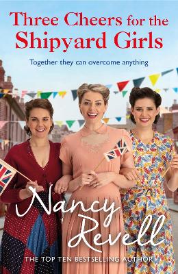 Three Cheers for the Shipyard Girls: The Shipyard Girls Series Book 12