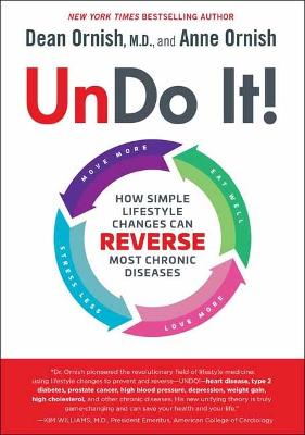 Undo It!: How Simple Lifestyle Changes Can Reverse Most Chronic