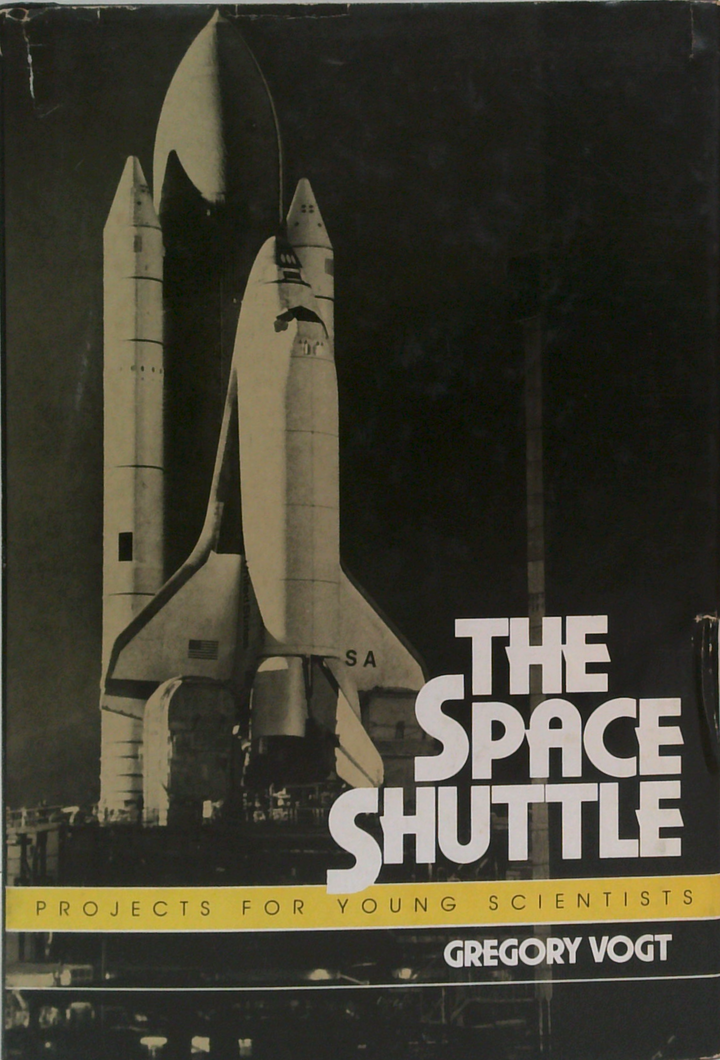 The Space Shuttle: Projects For Young Scientists